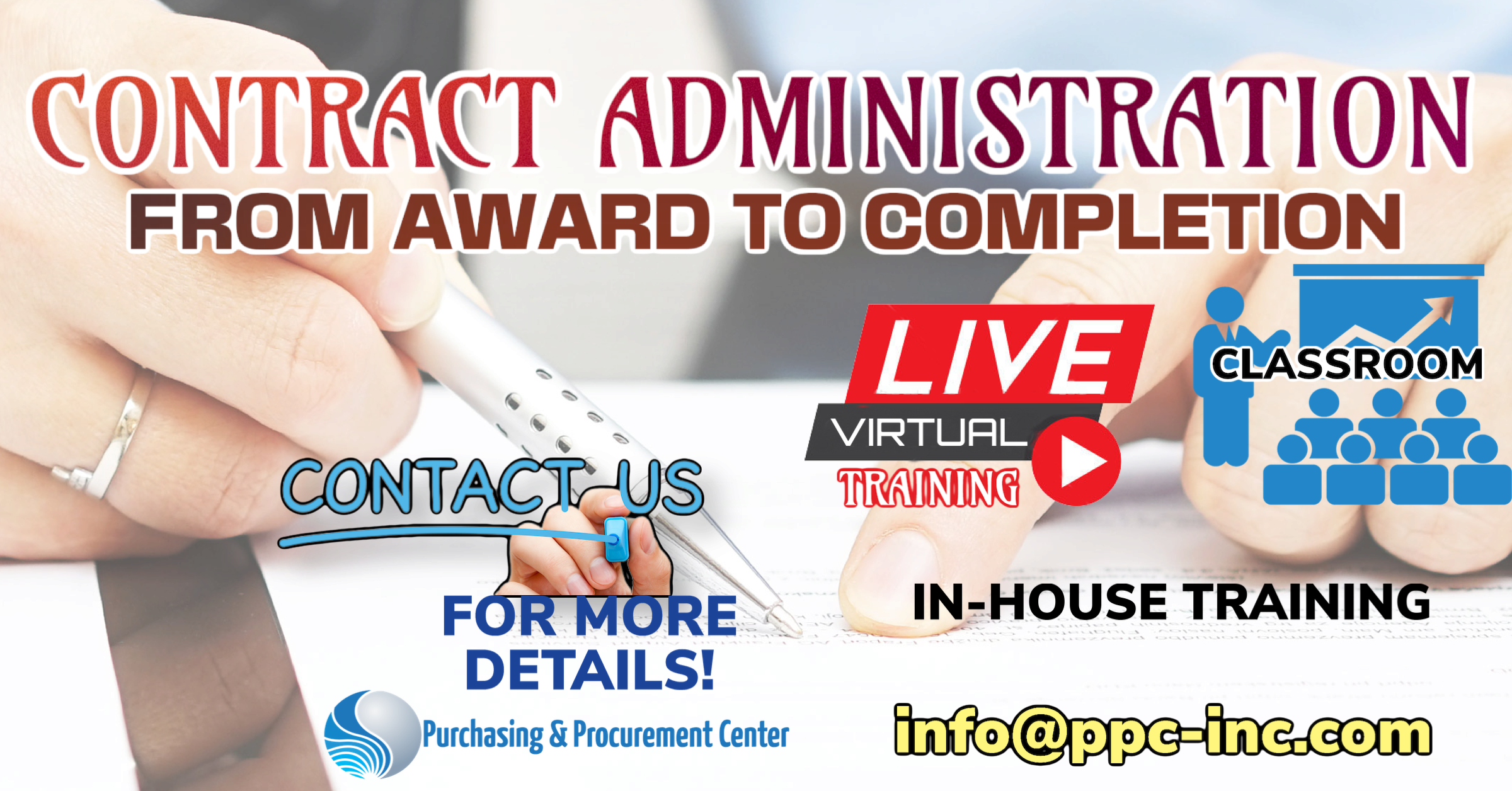 The Contract Administration course is designed as more than just a job but as an important profession essential to the organization's ability to meet its goals.