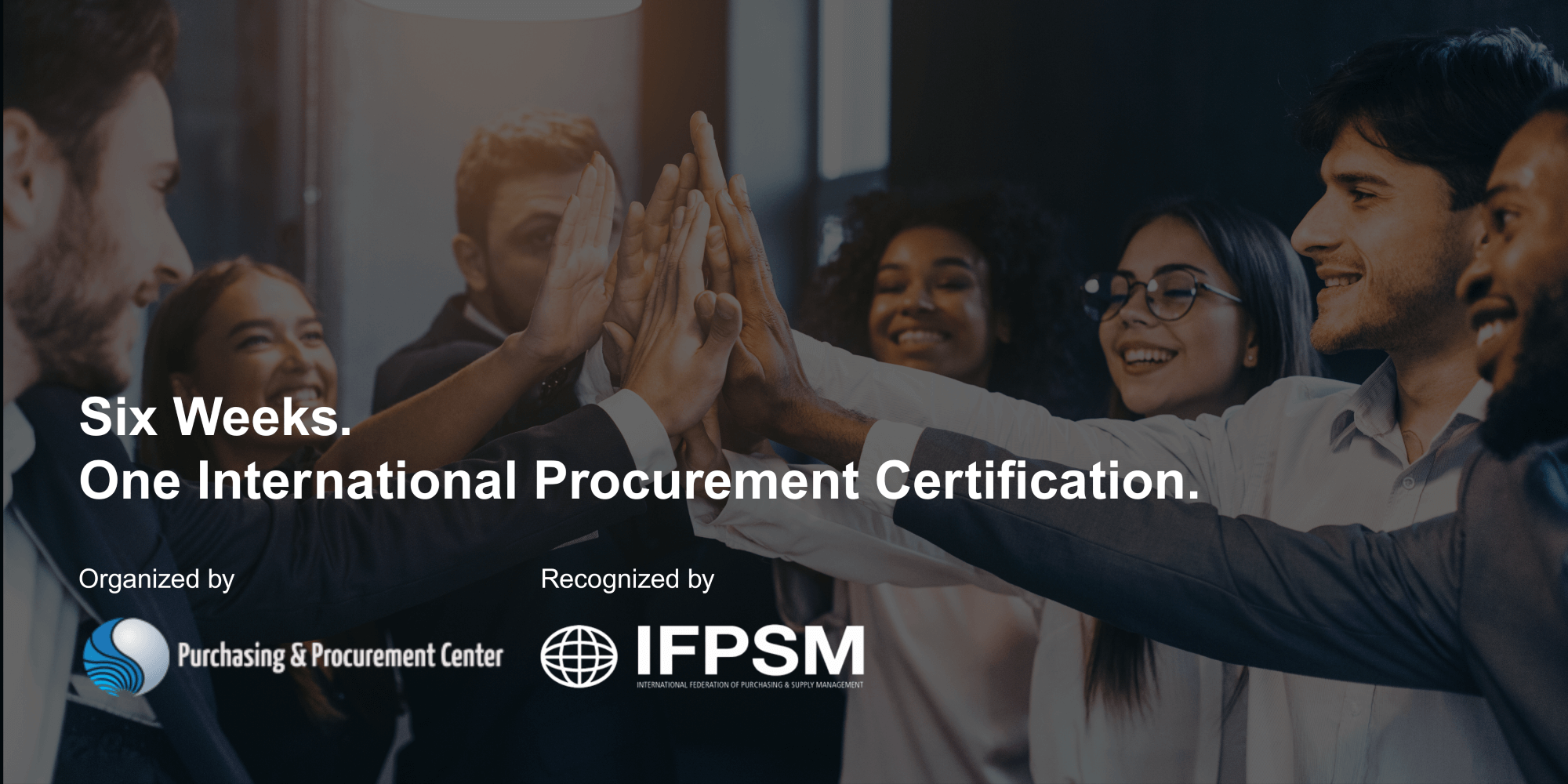 A globally recognized certification program accredited by the IFPSM for aspiring procurement professionals worldwide.
