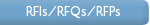 RFIs/RFQs/RFPs 