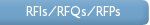 RFIs/RFQs/RFPs 